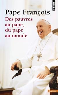 Des pauvres au pape, du pape au monde : dialogue