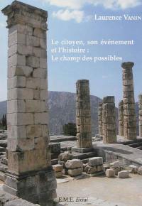 Le citoyen, son événement et l'histoire : le champ des possibles