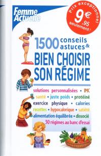 1.500 trucs & astuces : bien choisir son régime