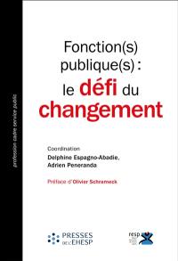 Fonction(s) publique(s) : le défi du changement