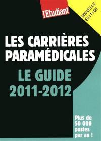 Les carrières paramédicales : le guide 2011-2012