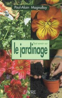 Tout savoir sur le jardinage