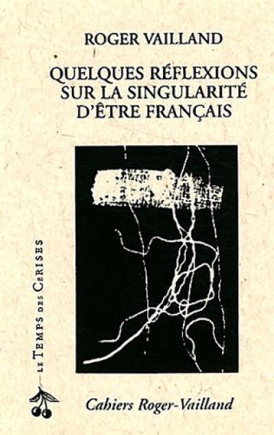 Quelques réflexions sur la singularité d'être Français