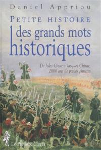 Petite histoire des grands mots historiques