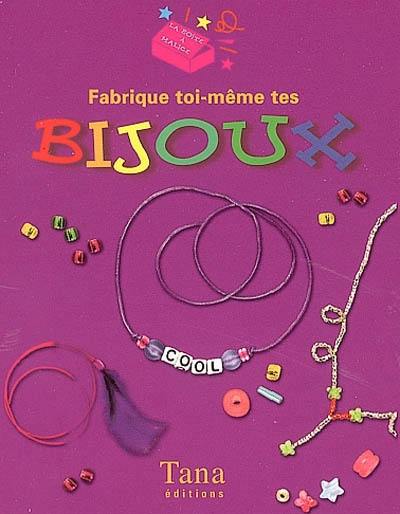 Fabrique toi-même tes bijoux