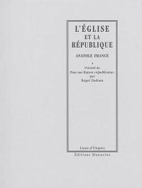 L'Eglise et la République. Pour une raison républicaine