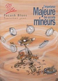 Pacush blues. Vol. 3. L'Importance majeure des accords mineurs : troisième zone