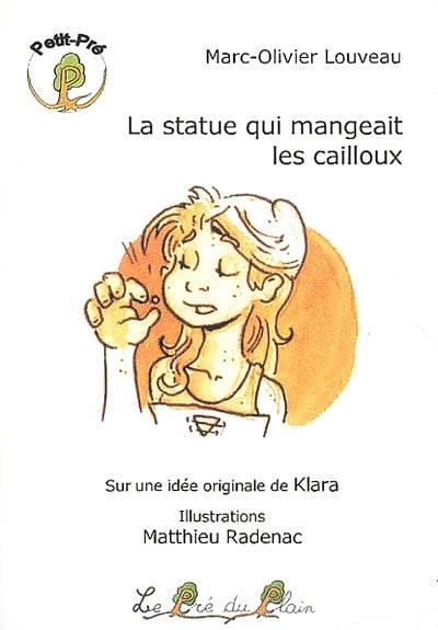 La statue qui mangeait les cailloux