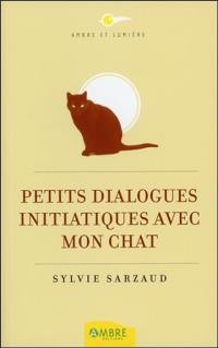 Petits dialogues initiatiques avec mon chat