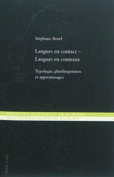 Langues en contact, langues en contraste : typologie, plurilinguismes et apprentissages