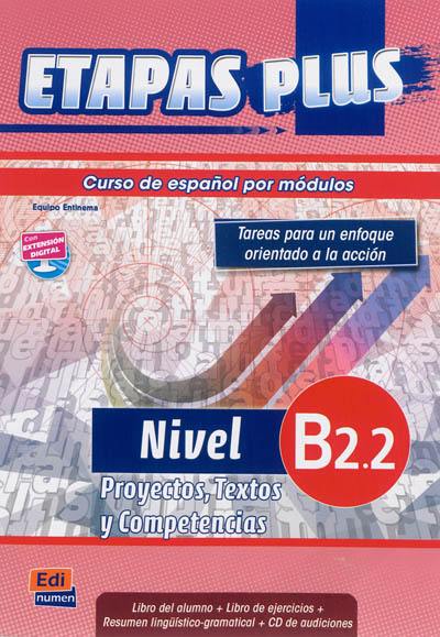 Etapas plus, curso de espanol por modulos, libro de alumno : nivel B2.2 : proyectos, textos y competencias