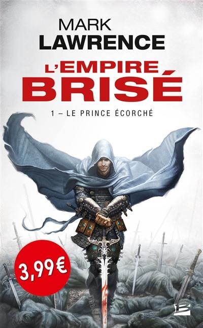 L'empire brisé. Vol. 1. Le prince écorché