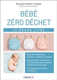 Bébé zéro déchet : le grand livre