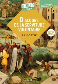 Discours de la servitude volontaire : texte intégral + dossier objectif bac : nouveau bac