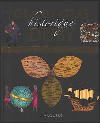 Grand atlas historique Duby : toute l'histoire du monde en plus de 300 cartes