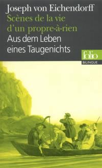 Scènes de la vie d'un propre à rien. Aus dem Leben eines Taugenichts