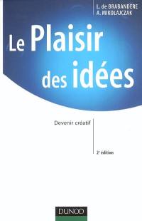 Le plaisir des idées : devenir créatif