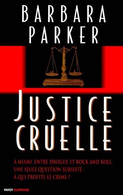 Justice cruelle