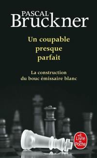 Un coupable presque parfait : la construction du bouc émissaire blanc