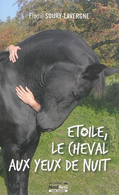 Etoile, le cheval aux yeux de nuit