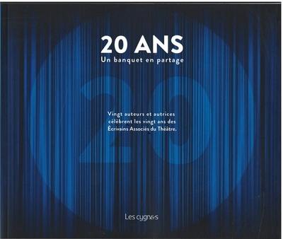 20 ans : un banquet en partage