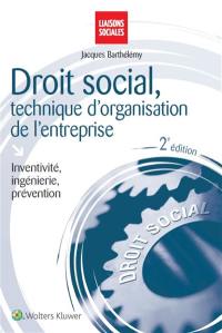 Droit social, technique d'organisation de l'entreprise