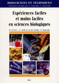 Expériences faciles et moins faciles en sciences biologiques