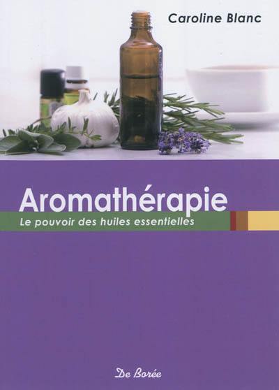 Aromathérapie : les bienfaits des huiles essentielles