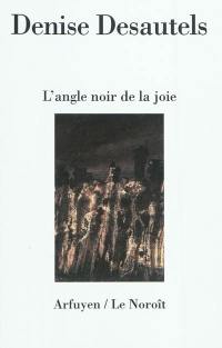 L'angle noir de la joie