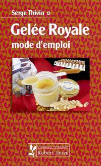 Gelée royale : mode d'emploi