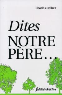 Dites "Notre Père..."