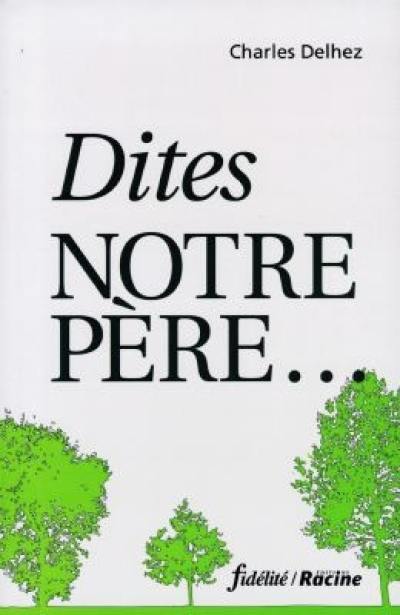 Dites "Notre Père..."