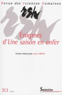 Revue des sciences humaines, n° 313. Enigmes d'Une saison en enfer