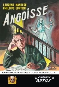 Angoisse : exploration d'une collection. Vol. 3