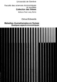 Maladies rhumatismales en Suisse : Quelques aspects économiques