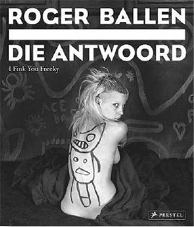 Roger Ballen Die Antwoord I fink you freeky