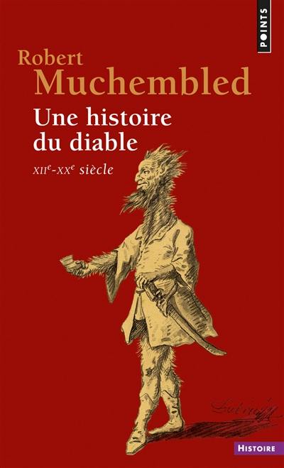 Une histoire du diable : XIIe-XXe siècle