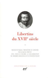 Libertins du XVIIe siècle. Vol. 1