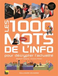 Les 1.000 mots de l'info : pour décrypter l'actualité