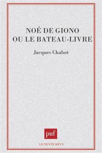 Noé de Giono ou le Bateau ivre