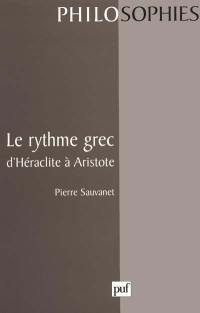 Le rythme grec : d'Héraclite à Aristote