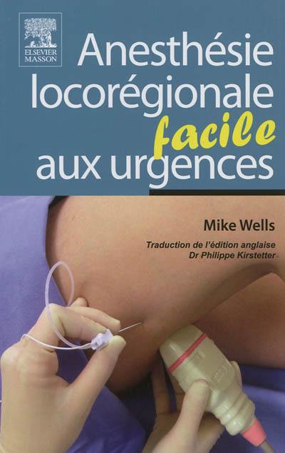 Anesthésie locorégionale facile aux urgences