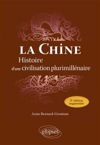 La Chine : histoire d'une civilisation plurimillénaire