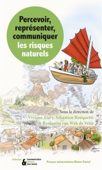 Percevoir, représenter, communiquer les risques naturels