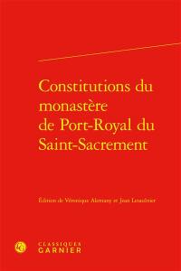 Constitutions du monastère de Port-Royal du Saint-Sacrement