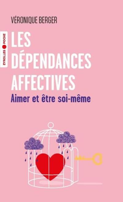 Les dépendances affectives : aimer et être soi-même