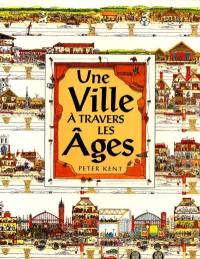 Une ville à travers les âges