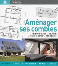 Aménager ses combles : transformation, isolation, fenêtres de toit, agencement