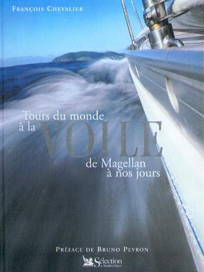 Tours du monde à la voile : de Magellan à nos jours