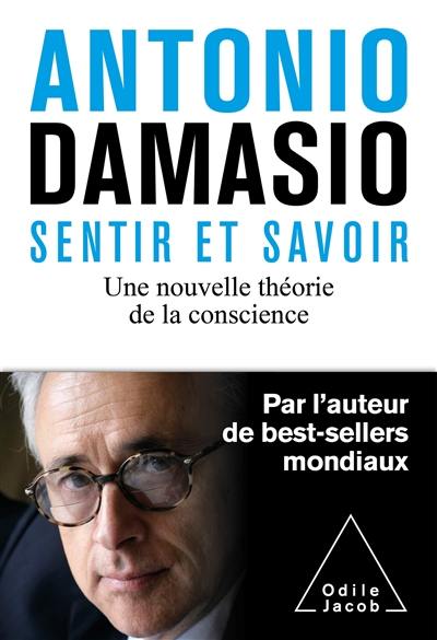 Sentir et savoir : une nouvelle théorie de la conscience